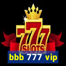 bbb 777 vip